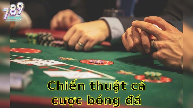 Chiến Thuật Cá Cược Bóng Đá - Đánh Bại Nhà Cái Với Chiến Lược Tối Ưu 2025